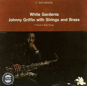 Johnny Griffin - White Gardenia: A Tribute to Billie Holiday (CD)