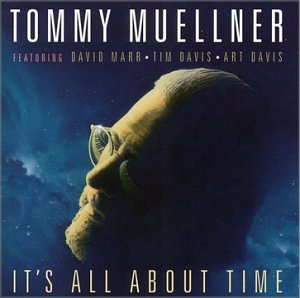 Muellner, Tommy - It's All About Time (CD)