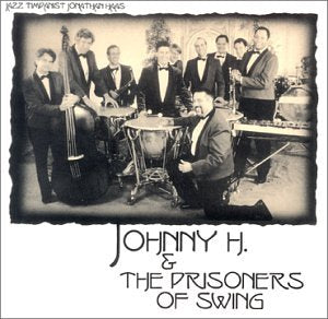 Jonathan Haas - Johnny H. & the Prisoners Of Swing (CD)