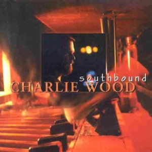 Charlie Wood - Southbound (CD)