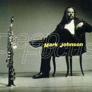 Mark Johnson - Deep Focus (CD)