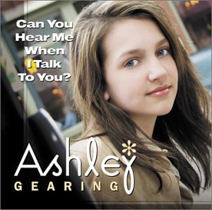 Ashley Gearing - Can You Hear Me When I Talk to You / I'm the Girl (CD)