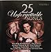 25 Unforgettable Songs Volume 3