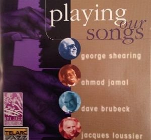 George Shearing / Ahmad Jamal / Dave Brubeck / Jacques Loussier - Playing Our Songs (CD)