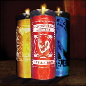 Continental Drifters - Better Day (CD)