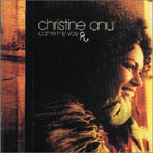 Christine Anu - Come My Way (CD)