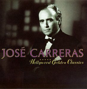 Jose Carreras - Hollywood Golden Classics (CD)