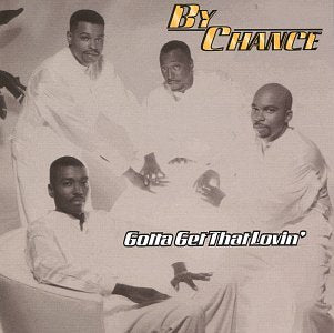 By Chance - Gotta Get That Lovin (CD)