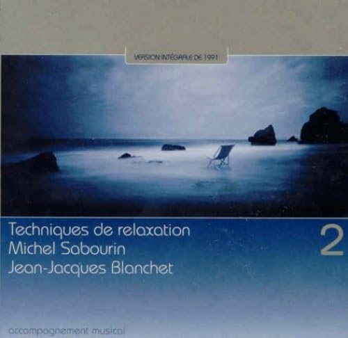Michel Sabourin / Jean-Jacques Blanchet - Techniques De Relaxa (CD)