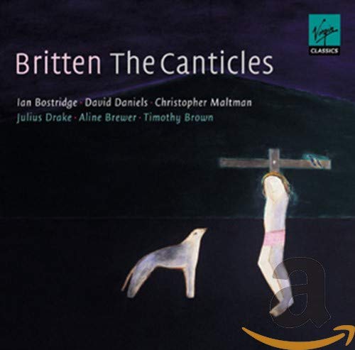 Benjamin Britten / Ian Bostridge / David Daniels / Christopher Maltman / Timothy Brown / Aline Brewer / Julius Drake - Britten: The Canticles; Ian Bostridge, David Daniels (CD)