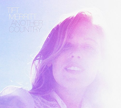 Tift Merritt - Another Country (CD)
