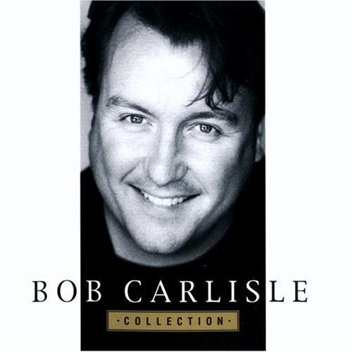 Bob Carlisle - Collections (CD)
