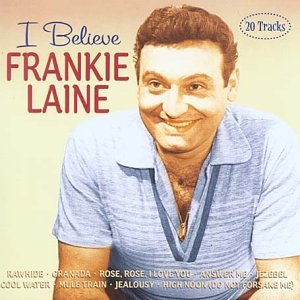 Frankie Laine - I Believe (CD)
