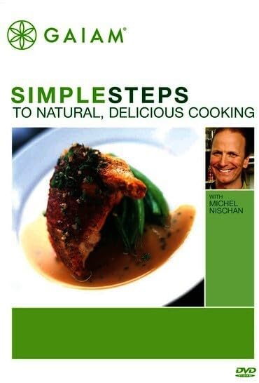 Simple Steps to Natural, Delicious Cooking With Michel Nischan (DVD)