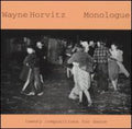 Wayne Horvitz - Monologue (CD)
