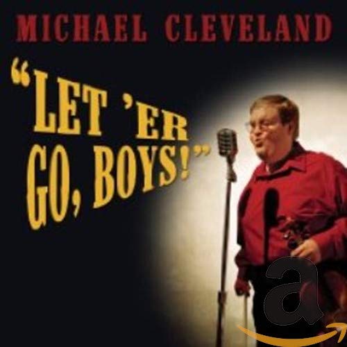 Michael Cleveland - Let 'Er Go Boys (CD)