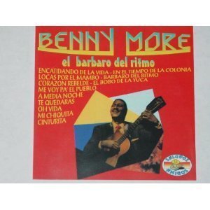 El Barbaro Del Ritmo by Benny More (CD)