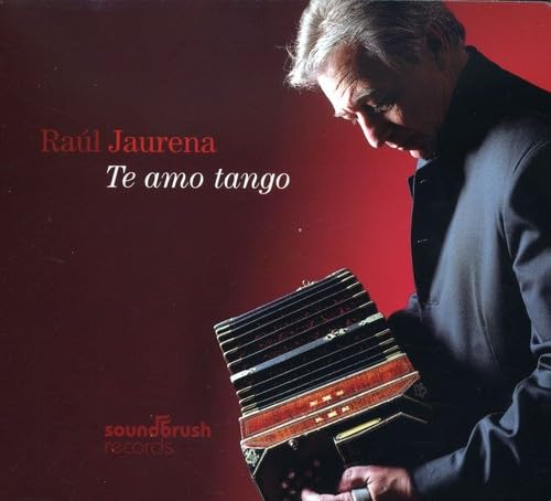Raul Jaurena - Te Amo Tango (CD)