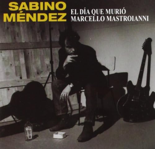 Sabino Mendez - El Dia Que Murio Marcello Mastroianni (CD)