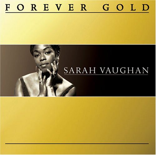 Sarah Vaughan - Forever Gold: Sara Vaughan (CD)