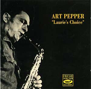 Art Pepper - Lauries Choice (CD)