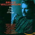 Bruce Williamson - Big City Magic (CD)