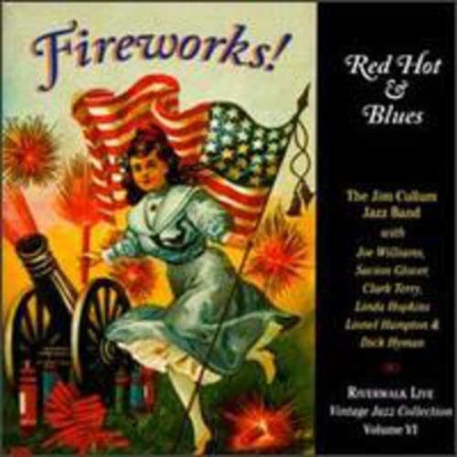 The Jim Cullum Jazz Band / Joe Williams / Savion Glover / Clark Terry / Linda Hopkins / Lionel Hampton / Dick Hyman - Fireworks Red Hot & Blues (CD)