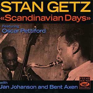 Stan Getz / Oscar Pettiford / Jan Johansson / Bent Axen - Scandinavian Days (CD)
