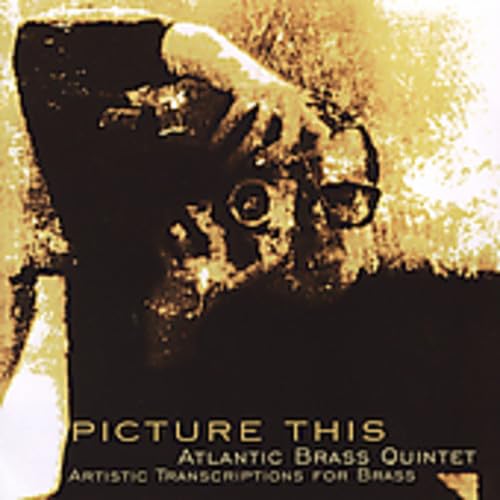 Atlantic Brass Quintet - Picture This: Artist Transcriptions for Brass: Mendelssohn / Liszt / Bizet (CD)