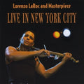 Lorenzo Laroc And Masterpiece - Live in New York City (CD)
