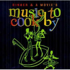 The Robins - Dinner & a Movie's Music to Cook By