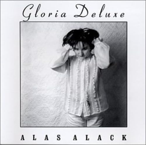 Gloria Deluxe - Alas Alack (CD)