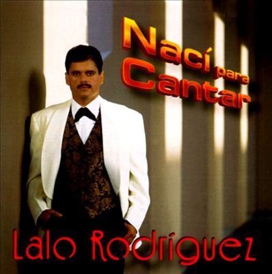 Lalo Rodriguez - Naci Para Cantar (CD)