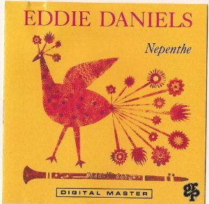 Eddie Daniels - Nepenthe