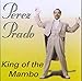 Perez Prado - King of the Mambo (CD)