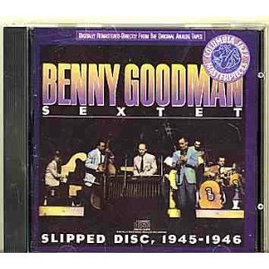 Benny Goodman Sextet - Slipped Disc 1945-46 (CD)