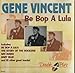 Gene Vincent - Be bop a lula (CD)
