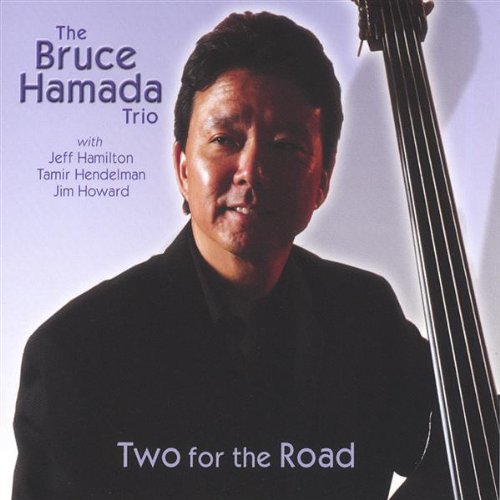 The Bruce Hamada Trio - Two for the Road (CD)