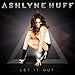 Ashlyne Huff - Let It Out (CD)