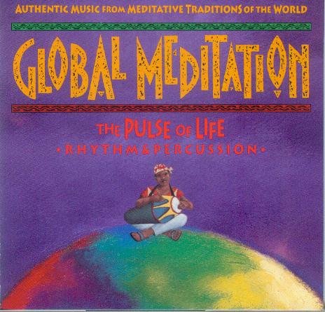 Global Meditation, Vol. 3: Percussion - The Pulse Of Life (CD)