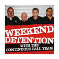 Continuous Call Team - Weekend Detention with the Continious Call Team (CD)