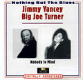 Jimmy Yancey / Big Joe Turner - Nobody in Mind (CD)