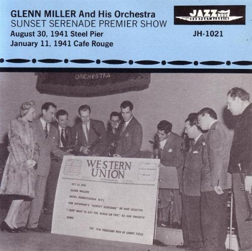Glenn Miller And His Orchestra - Sunset Serenade Premier Show (CD)