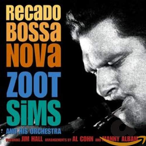 Zoot Sims And His Orchestra / Jim Hall / Al Cohn / Manny Albam - Recado Bossa Nova (CD)