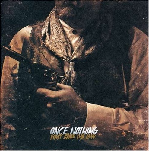 Once Nothing - First Came the Law (CD)