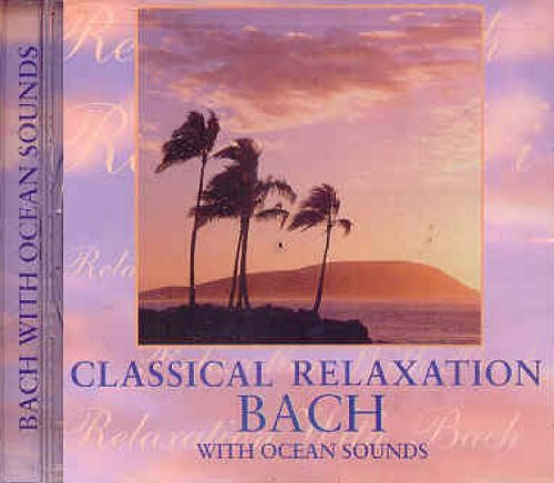 Bach - Classical Relaxation (CD)