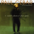 Paul Cebar & The Milwaukeeans - I Can't Dance for You (CD)