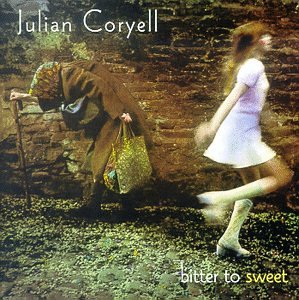 Julian Coryell - Bitter to Sweet (CD)