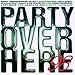 Party Over Here 98 (CD)