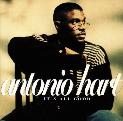 It's All Too Good by Hart,Antonio (1995-03-28) (CD)